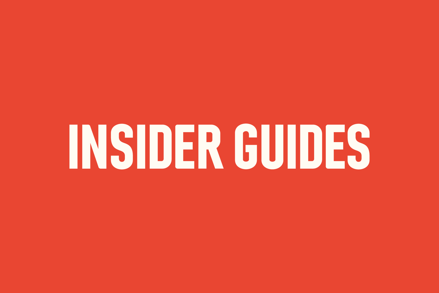 Insider Guides